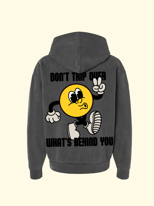 Don't Trip Hoodie