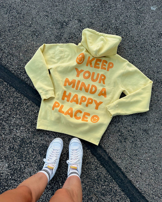 Keep Your Mind a Happy Place Hoodie